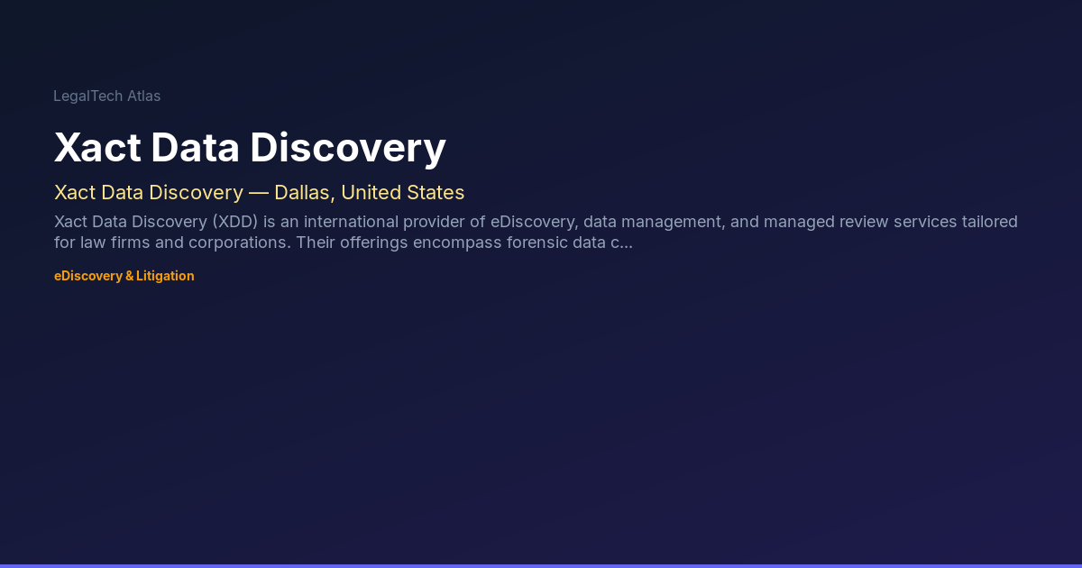 Xact Data Discovery — LegalTech Atlas